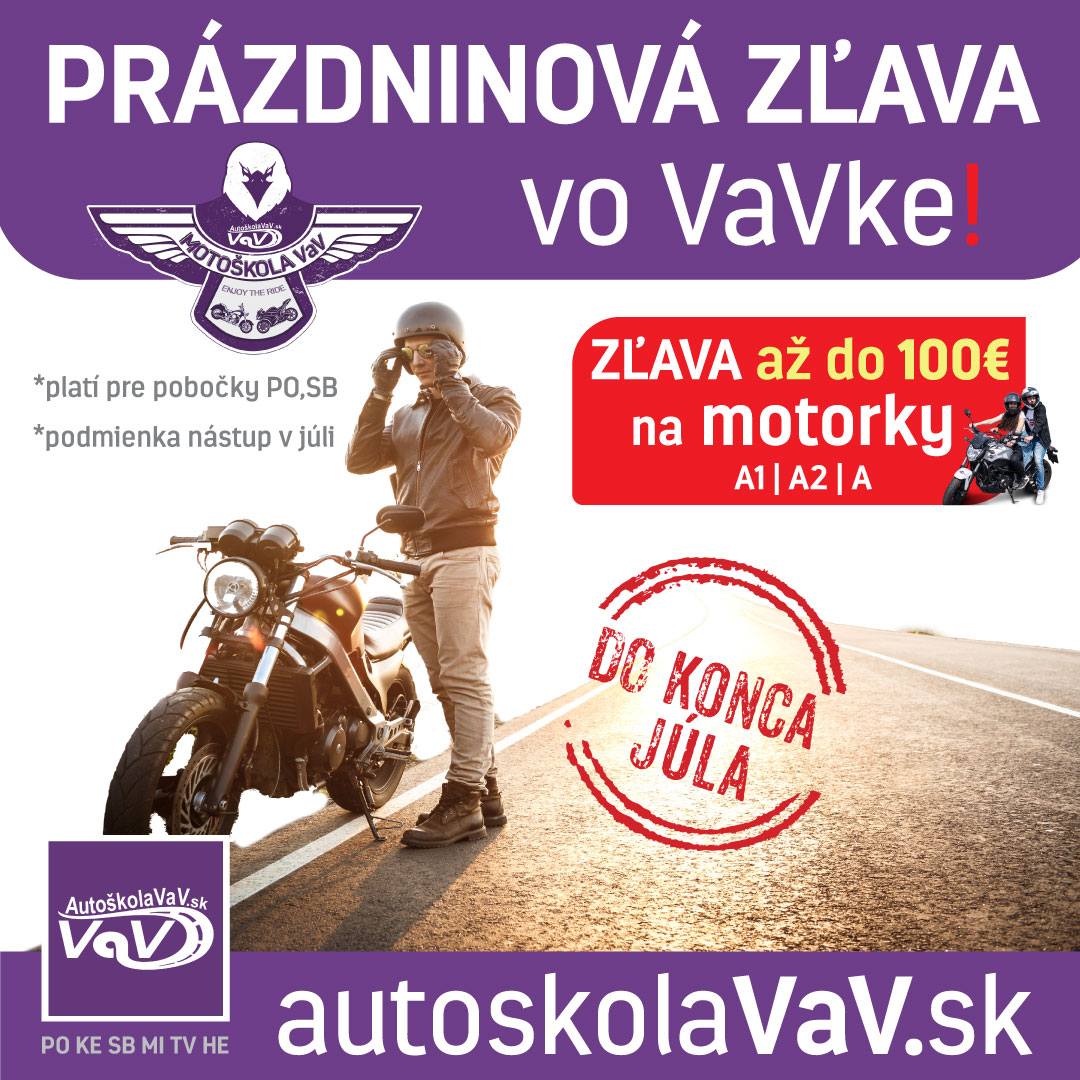 Prázdninová zľava vo VaVke – zľava až do 100 € na motorky A1, A2, A do konca júla (pobočky Prešov a Sabinov)